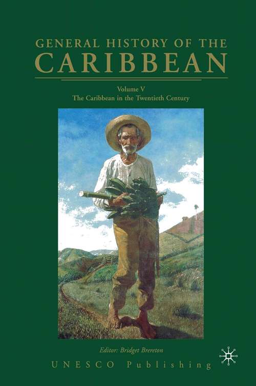 Book cover of General History of the Caribbean UNESCO Volume 5: The Caribbean in the Twentieth Century (1st ed. 2003)