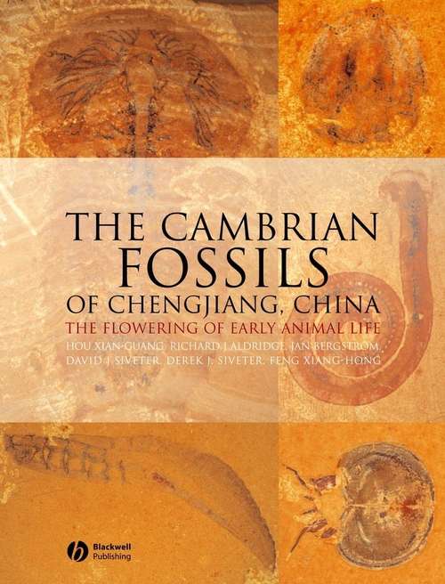 Book cover of The Cambrian Fossils of Chengjiang, China: The Flowering of Early Animal Life