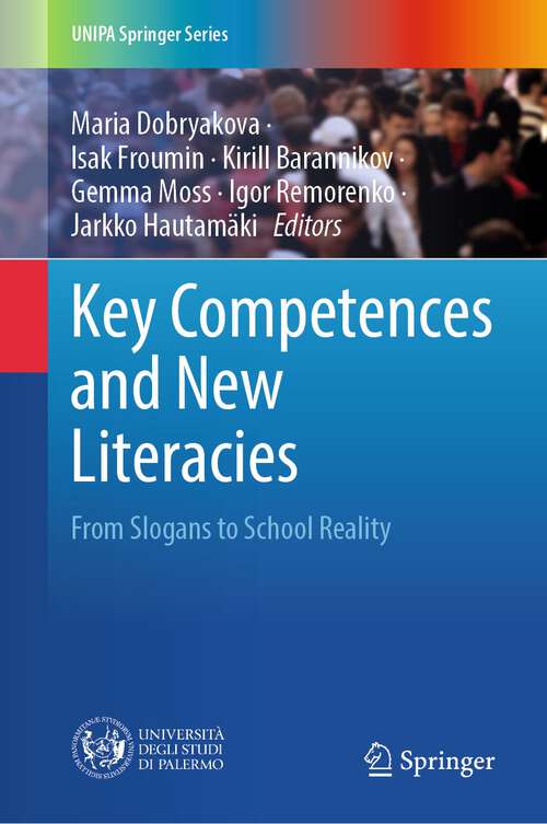 Book cover of Key Competences and New Literacies: From Slogans to School Reality (1st ed. 2023) (UNIPA Springer Series)