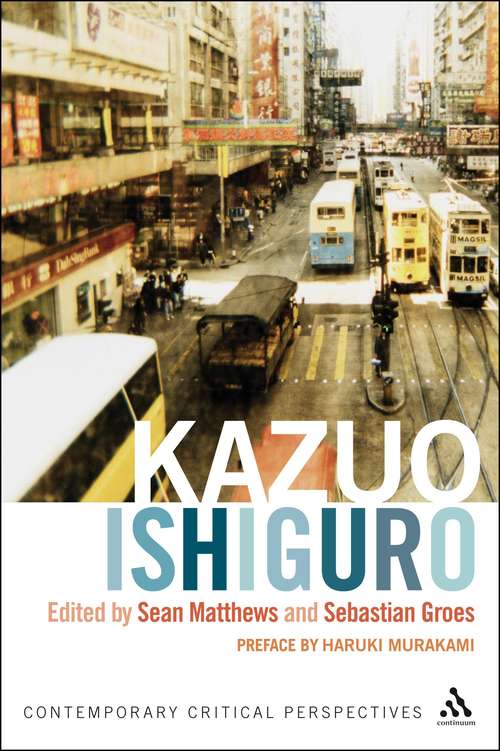 Book cover of Kazuo Ishiguro: Contemporary Critical Perspectives (Contemporary Critical Perspectives)