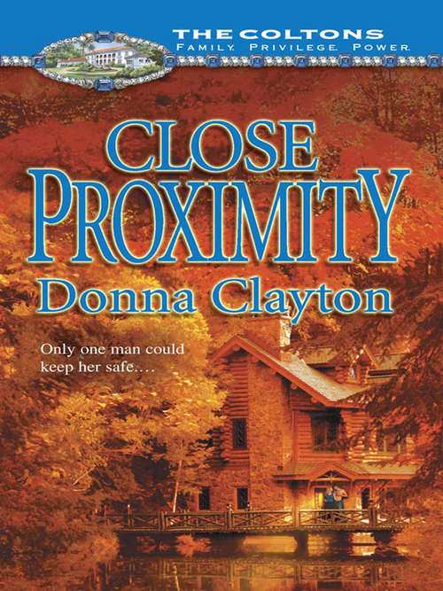 Book cover of Close Proximity (ePub First edition) (Mills And Boon M&b Ser.)