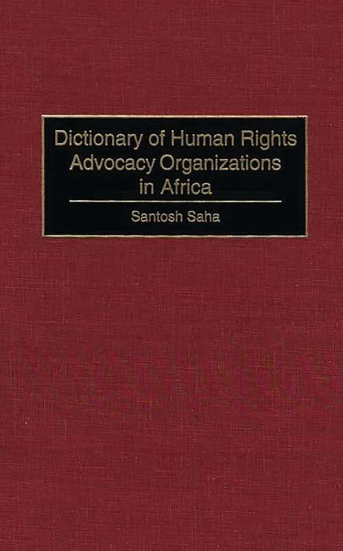 Book cover of Dictionary of Human Rights Advocacy Organizations in Africa (Non-ser.)
