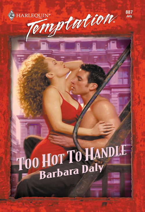 Book cover of Too Hot To Handle (ePub First edition) (Mills And Boon Temptation Ser.)