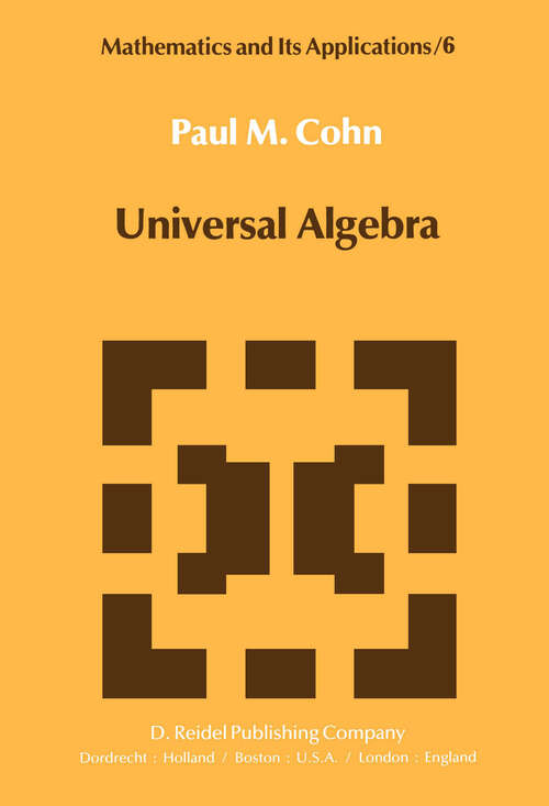 Book cover of Universal Algebra (1981) (Mathematics and Its Applications #6)