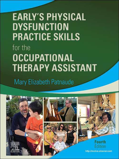 Book cover of Early's Physical Dysfunction Practice Skills for the Occupational Therapy Assistant E-Book (4)