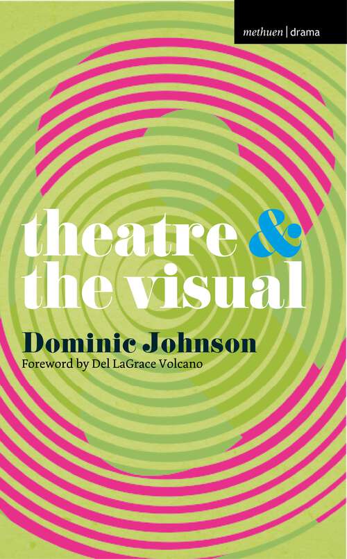 Book cover of Theatre and The Visual (2012) (Theatre And)