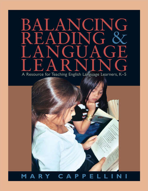 Book cover of Balancing Reading and Language Learning: A Resource for Teaching English Language Learners, K-5