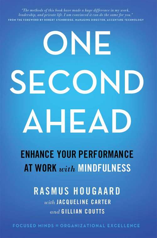 Book cover of One Second Ahead: Enhance Your Performance at Work with Mindfulness (1st ed. 2015)