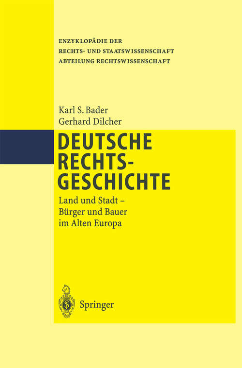 Book cover of Deutsche Rechtsgeschichte: Land und Stadt Bürger und Bauer im Alten Europa (1999) (Enzyklopädie der Rechts- und Staatswissenschaft)