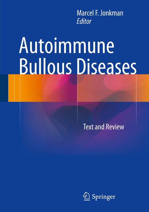 Book cover of Autoimmune Bullous Diseases: Text and Review (1st ed. 2016)