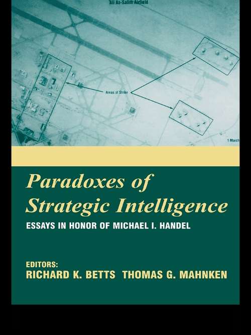 Book cover of Paradoxes of Strategic Intelligence: Essays in Honor of Michael I. Handel