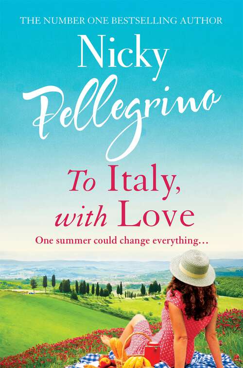 Book cover of To Italy, With Love: The romantic and uplifting holiday read that will have you dreaming of Italy!