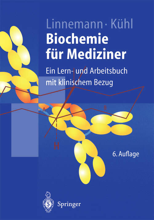 Book cover of Biochemie für Mediziner: Ein Lern- und Arbeitsbuch mit klinischem Bezug (6. Aufl. 2003) (Springer-Lehrbuch)