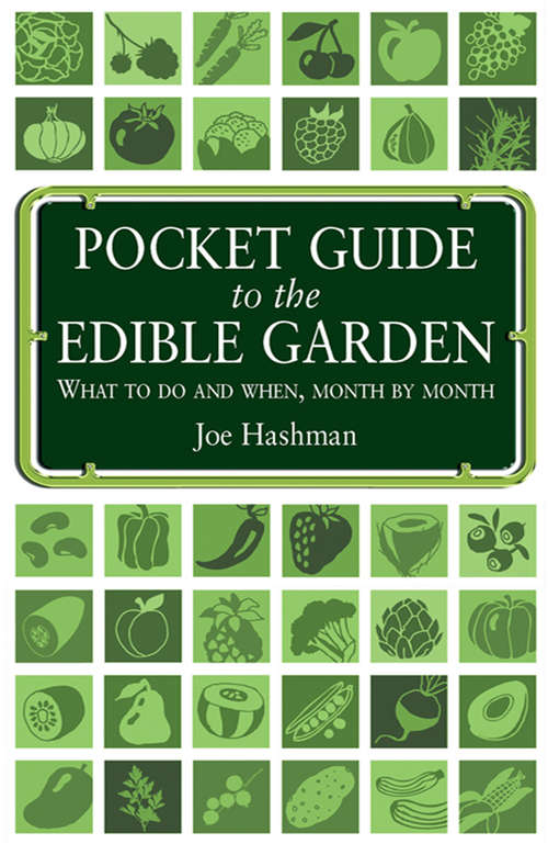 Book cover of Pocket Guide To The Edible Garden: What to Do and When, Month by Month