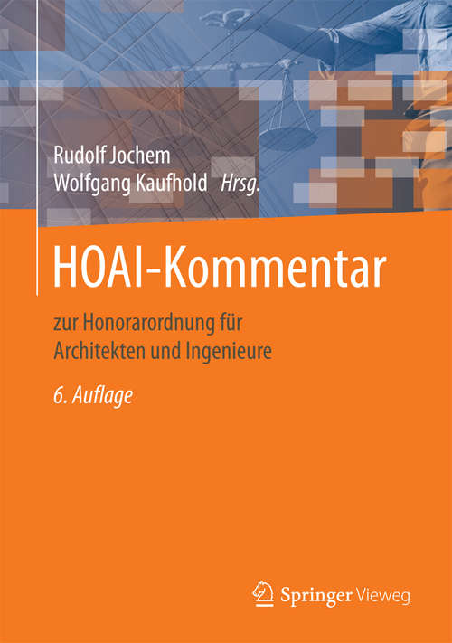 Book cover of HOAI-Kommentar: zur Honorarordnung für Architekten und Ingenieure (6., vollst. überarb. und aktual. Aufl. 2016)