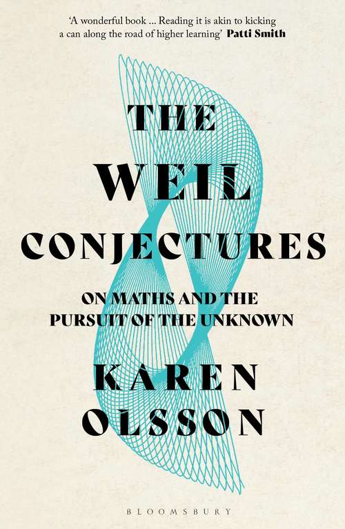 Book cover of The Weil Conjectures: On Maths and the Pursuit of the Unknown