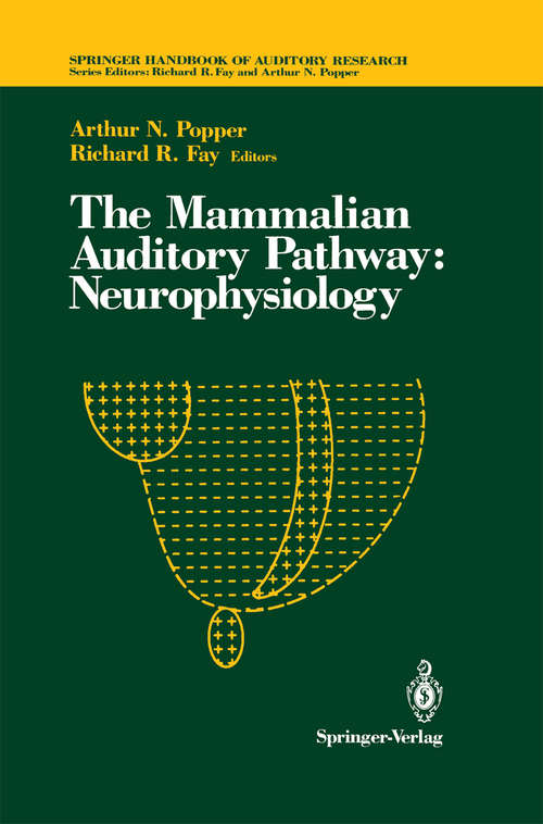 Book cover of The Mammalian Auditory Pathway: Neurophysiology (1992) (Springer Handbook of Auditory Research #2)