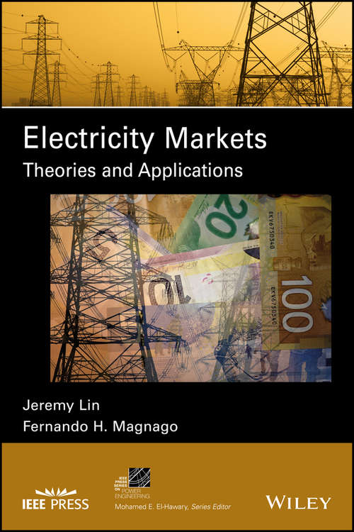 Book cover of Electricity Markets: Theories and Applications (IEEE Press Series on Power Engineering)