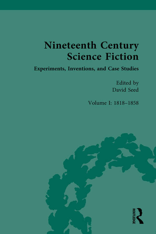 Book cover of Nineteenth Century Science Fiction: Volume I: Experiments, Inventions, and Case Studies
