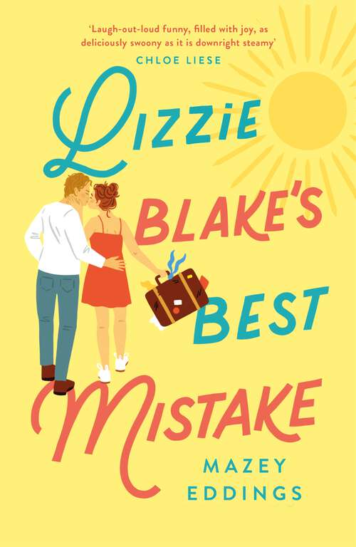 Book cover of Lizzie Blake’s Best Mistake: The next unique and swoonworthy rom-com from the author of the TikTok-hit, A Brush with Love!