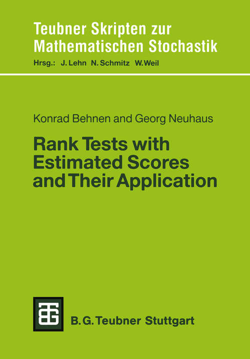 Book cover of Rank Tests with Estimated Scores and Their Application (1989) (Teubner Skripten zur Mathematischen Stochastik)