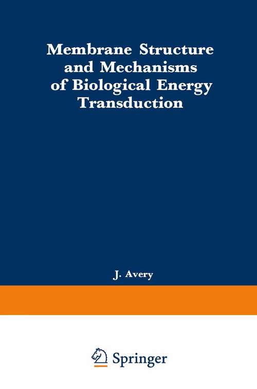 Book cover of Membrane Structure and Mechanisms of Biological Energy Transduction (1973)