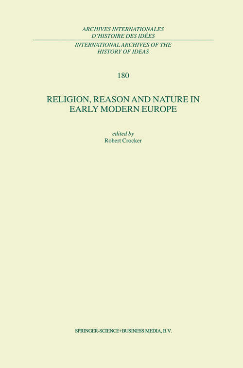 Book cover of Religion, Reason and Nature in Early Modern Europe (2001) (International Archives of the History of Ideas   Archives internationales d'histoire des idées #180)