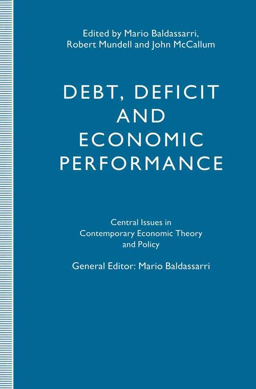 Book cover of Debt  Deficit And Economic Performance: (pdf) (1st ed. 1993) (Central Issues in Contemporary Economic Theory and Policy)