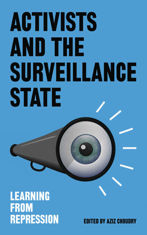 Book cover of Activists and the Surveillance State: Learning from Repression