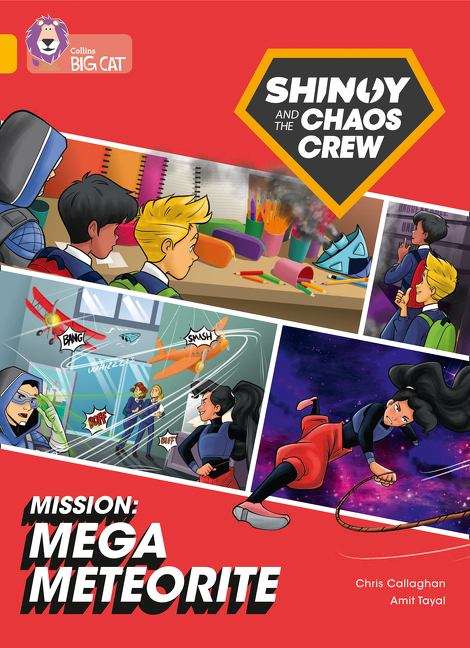 Book cover of Shinoy And The Chaos Crew Mission: Mega Meteorite: Band 09/gold (collins Big Cat) (PDF) (Collins Big Cat Ser.)
