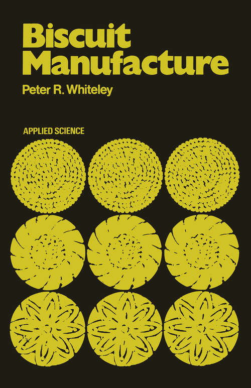 Book cover of Biscuit Manufacture: fundamentals of in-line production (1971)