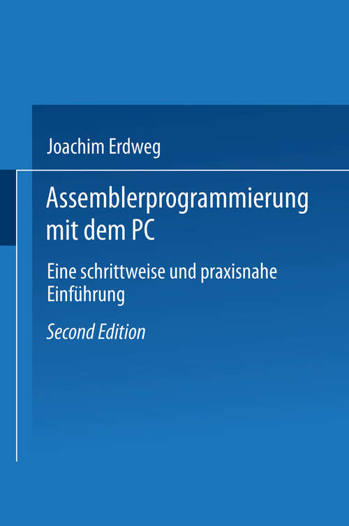 Book cover of Assembler- Programmierung mit dem PC: Eine schrittweise und praxisnahe Einführung (2., verb. und erw. Aufl. 1992)