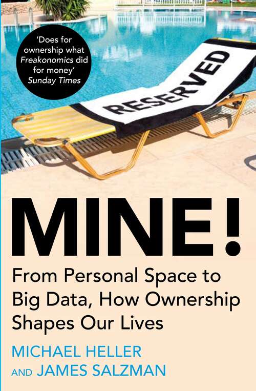 Book cover of Mine!: How the Hidden Rules of Ownership Control Our Lives (Main)