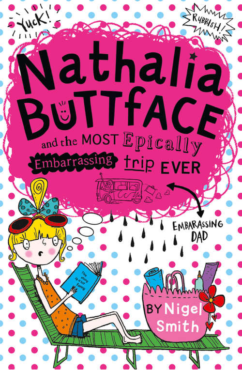 Book cover of Nathalia Buttface and the Most Epically Embarrassing Trip Ever (ePub edition) (Nathalia Buttface #05)