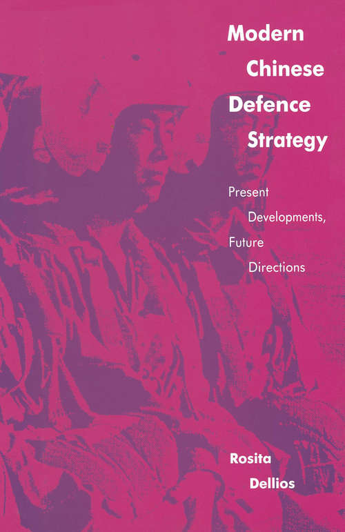 Book cover of Modern Chinese Defence Strategy: Present Developments, Future Directions (1st ed. 1990)