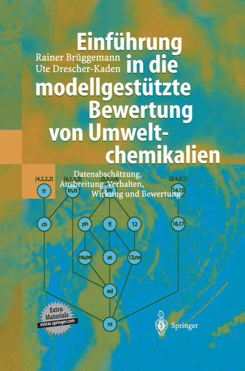 Book cover of Einführung in die modellgestützte Bewertung von Umweltchemikalien: Datenabschätzung, Ausbreitung, Verhalten, Wirkung und Bewertung (2003)