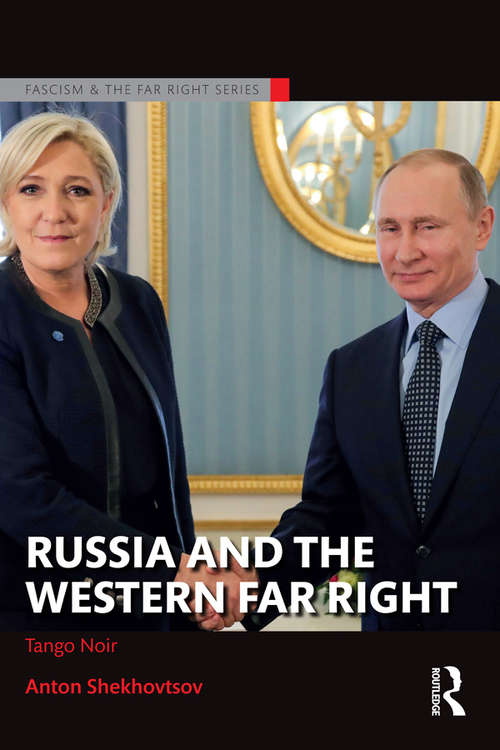 Book cover of Russia and the Western Far Right: Tango Noir (Routledge Studies in Fascism and the Far Right)