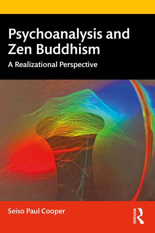 Book cover of Psychoanalysis and Zen Buddhism: A Realizational Perspective