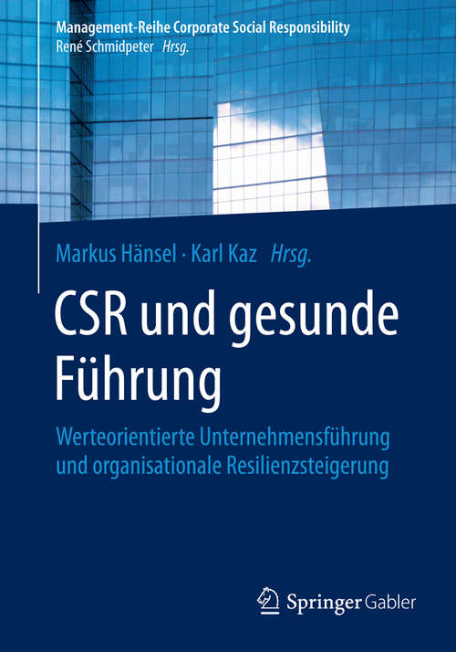 Book cover of CSR und gesunde Führung: Werteorientierte Unternehmensführung und organisationale Resilienzsteigerung (1. Aufl. 2016) (Management-Reihe Corporate Social Responsibility)