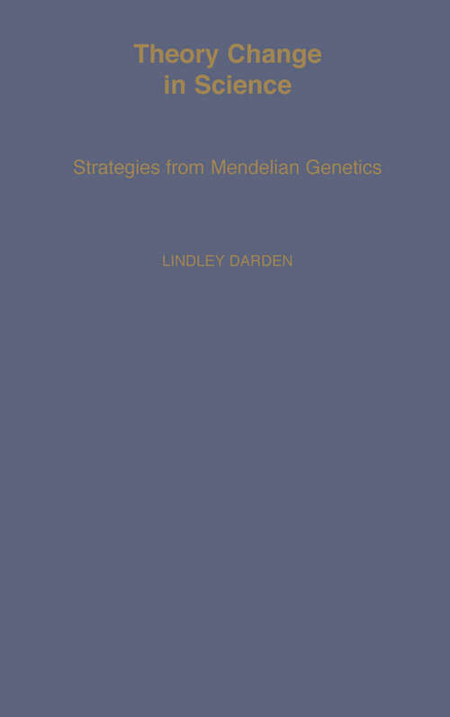 Book cover of Theory Change In Science: Strategies From Mendelian Genetics