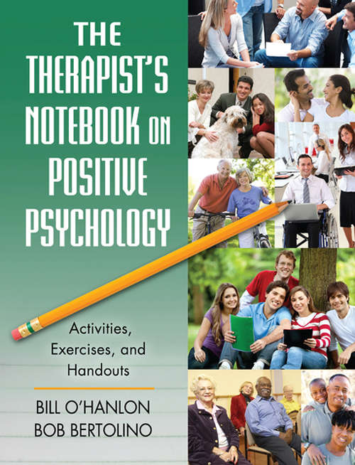 Book cover of The Therapist's Notebook on Positive Psychology: Activities, Exercises, and Handouts