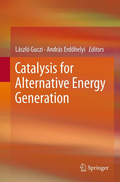 Book cover of Catalysis for Alternative Energy Generation (2012)