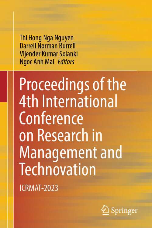 Book cover of Proceedings of the 4th International Conference on Research in Management and Technovation: ICRMAT-2023 (2024)