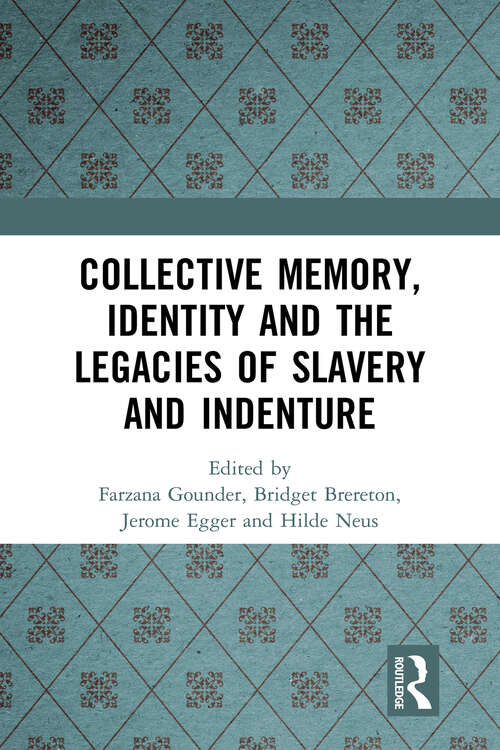 Book cover of Collective Memory, Identity and the Legacies of Slavery and Indenture