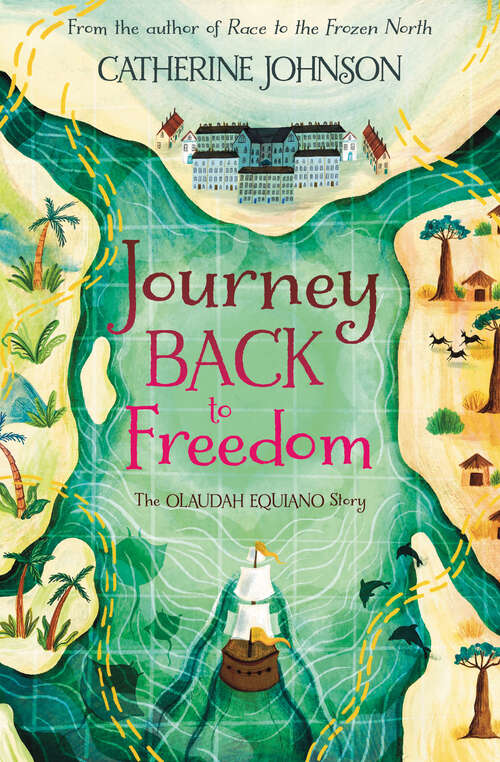 Book cover of Journey Back to Freedom: The Olaudah Equiano Story