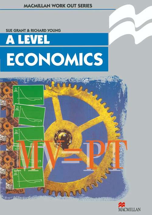 Book cover of Work Out Economics A-Level (1st ed. 1996) (Macmillan Work Out)
