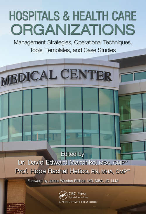 Book cover of Hospitals & Health Care Organizations: Management Strategies, Operational Techniques, Tools, Templates, and Case Studies