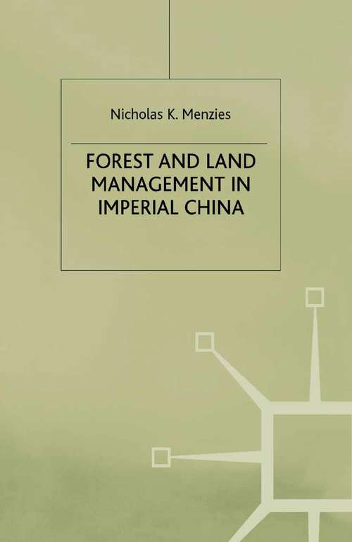 Book cover of Forest and Land Management in Imperial China (1994) (Studies on the Chinese Economy)