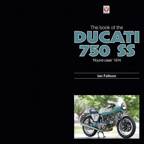 Book cover of The Book of the Ducati 750 SS ‘round-case’ 1974