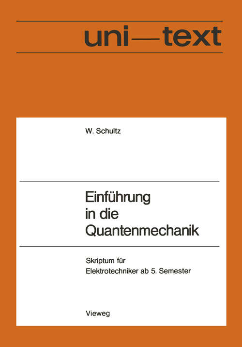 Book cover of Einführung in die Quantenmechanik: Skriptum für Elektrotechniker ab 5. Semester (1969)